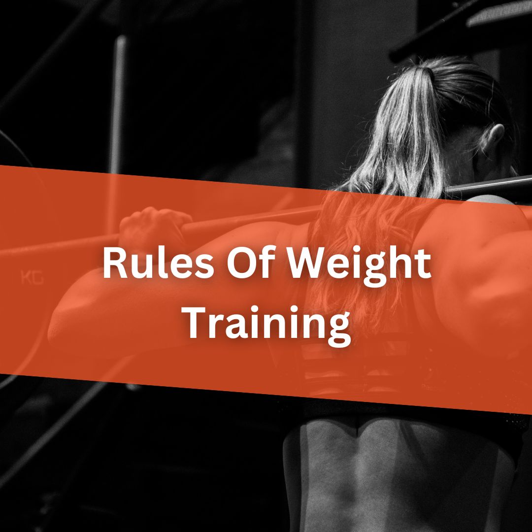 Rules Of Weight Training