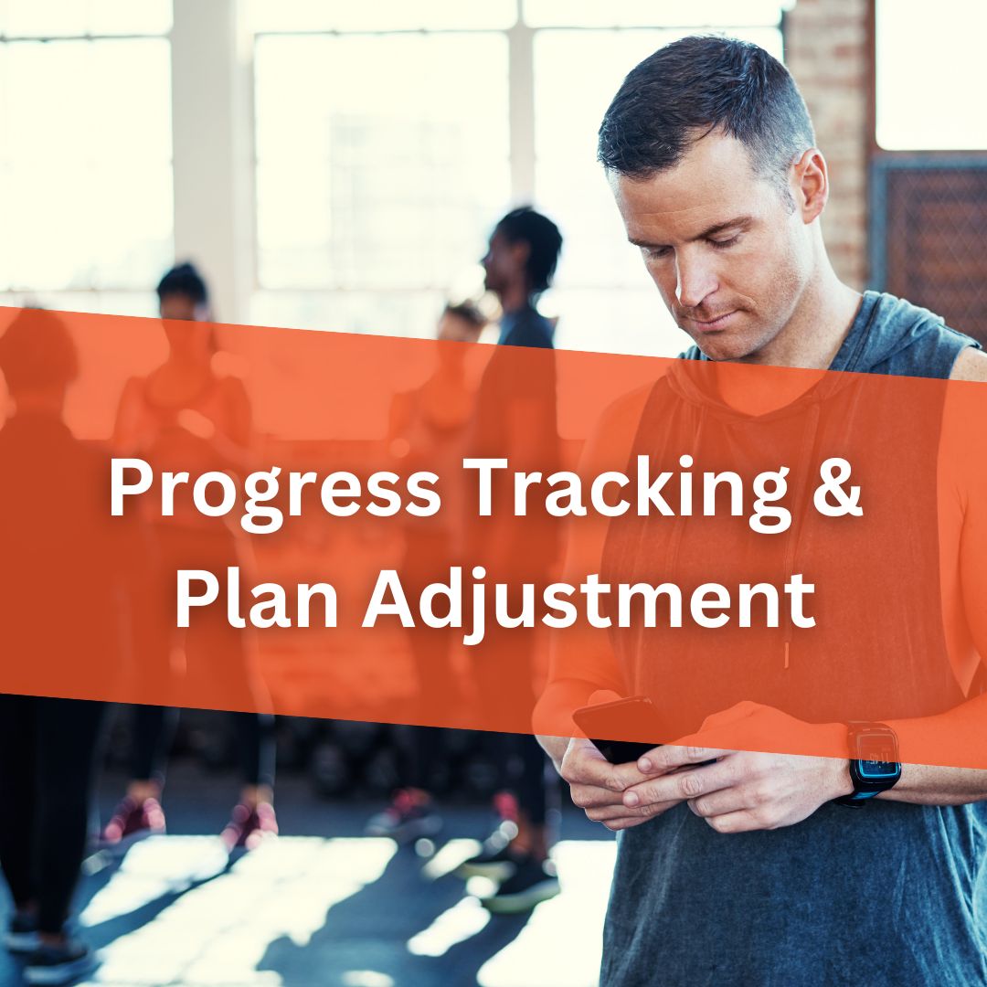 Progress Tracking & Plan Adjustments